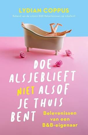 Boekentip: Lydian Coppus – Doe alsjeblieft (niet) alsof je thuis bent