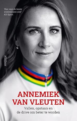 Boekentip: Annemiek van Vleuten – Vallen, opstaan en de drive om beter te worden